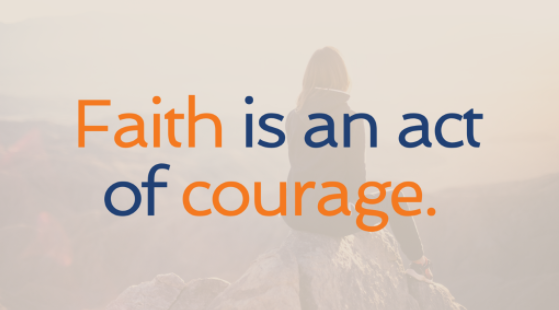 Text: faith is an act of courage